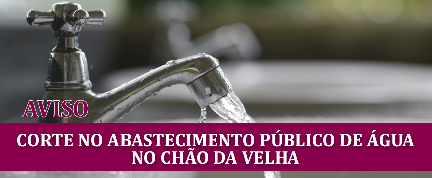 aviso corte abastecimento cdvelha