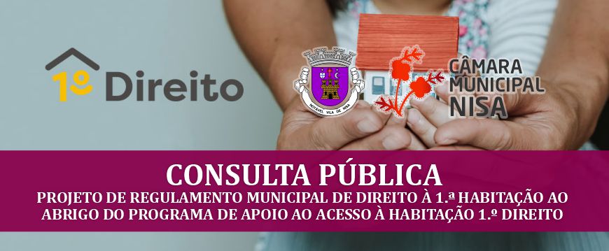 Projeto de Regulamento Municipal de Direito à 1.ª habitação ao abrigo do Programa de Apoio ao Acesso à Habitação 1.º Direito consulta publica