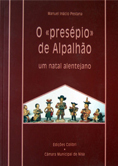 "O "Presépio" de Alpalhão - Um Natal Alentejano"